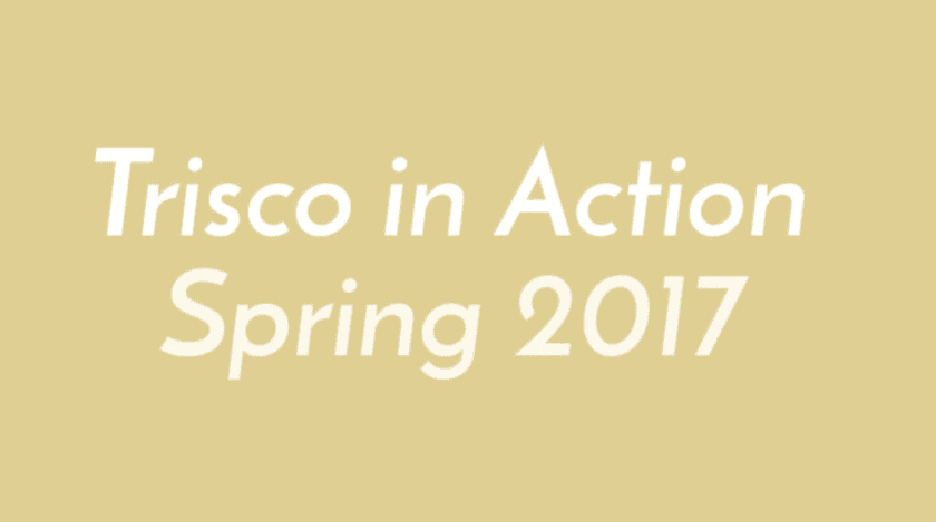 Trisco in Action Spring 2017